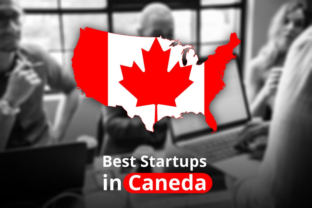 best startups in caneda Top 10 startup companies in Canada